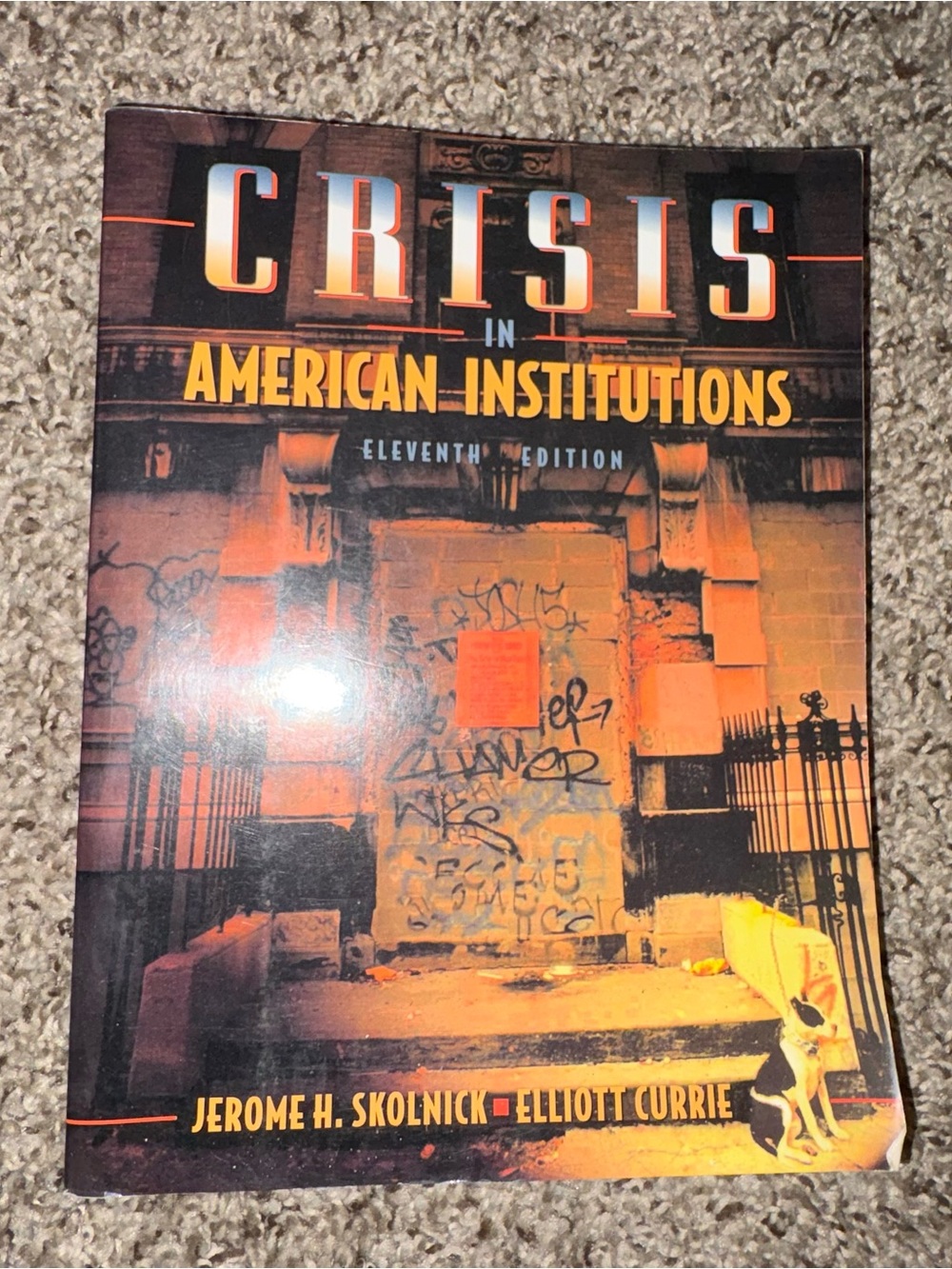 Crisis in American Institutions (Orange) by Jerome H. Skolnick & Elliott Currie